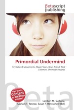 Primordial Undermind