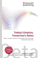 Todays Empires, Tomorrows Ashes