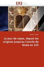 Le jour de repos, depuis les origines jusquau Concile de Nic?e en 325