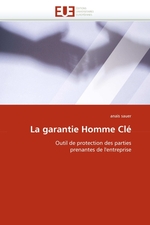 La garantie Homme Cl?. Outil de protection des parties prenantes de lentreprise