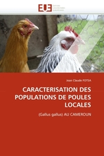 CARACTERISATION DES POPULATIONS DE POULES LOCALES. (Gallus gallus) AU CAMEROUN