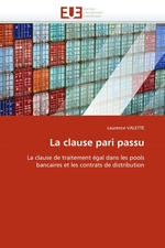 La clause pari passu. La clause de traitement ?gal dans les pools bancaires et les contrats de distribution