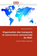 Organisation des transports et concurrence commerciale du Mali:. Cas de la filiere cotonniere