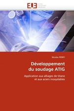 D?veloppement du soudage ATIG. Application aux alliages de titane et aux aciers inoxydables