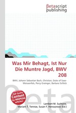 Was Mir Behagt, Ist Nur Die Muntre Jagd, BWV 208