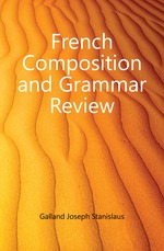 French Composition and Grammar Review