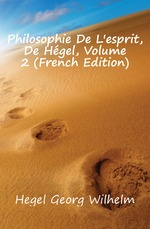 Philosophie De L`esprit, De Hgel, Volume 2 (French Edition)