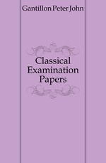 Classical Examination Papers