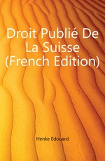 Droit Publi De La Suisse (French Edition)