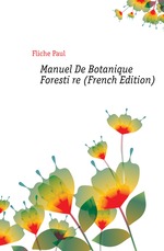 Manuel De Botanique Forestire (French Edition)