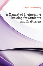 A Manual of Engineering Drawing for Students and Draftsmen