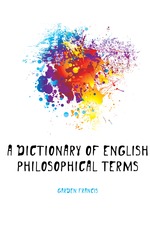 A Dictionary of English Philosophical Terms