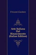 Arte Italiana Del Rinascimento (Italian Edition)