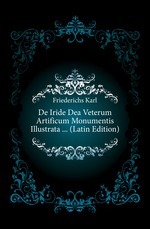 De Iride Dea Veterum Artificum Monumentis Illustrata  (Latin Edition)