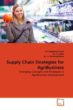 Supply Chain Strategies for AgriBusiness. Emerging Concepts and Strategies in AgriBusiness Development