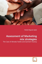 Assessment of Marketing mix strategies. The Case of Almeda Textile and Garment Factory