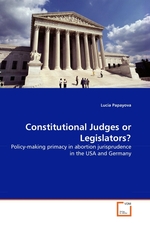 Constitutional Judges or Legislators?. Policy-making primacy in abortion jurisprudence in the USA and Germany