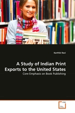 A Study of Indian Print Exports to the United States. Core Emphasis on Book Publishing