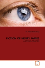 FICTION OF HENRY JAMES. A CRITICAL ANALYSIS