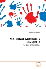 MATERNAL MORTALITY IN NIGERIA. The Case of Kano State