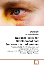 National Policy for Development and Empowerment of Women. ‘National Policy for Development and Empowerment of Women – A study of its efficacy in the elimination of Violence Against Women