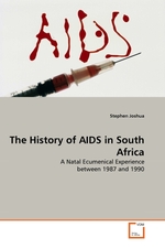 The History of AIDS in South Africa. A Natal Ecumenical Experience between 1987 and 1990