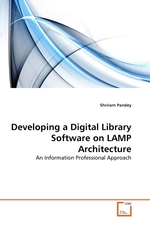 Developing a Digital Library Software on LAMP Architecture. An Information Professional Approach