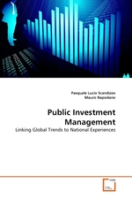 Public Investment Management. Linking Global Trends to National Experiences
