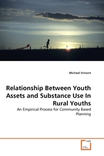 Relationship Between Youth Assets and Substance Use In Rural Youths. An Empirical Process for Community Based Planning
