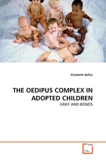 THE OEDIPUS COMPLEX IN ADOPTED CHILDREN. GRIEF AND BONDS