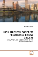 HIGH STRENGTH CONCRETE PRESTRESSED BRIDGE GIRDERS. EVALUATION AND MODIFICATION OF THE ALLOWABLE STRESSES