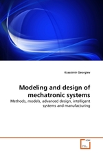 Modeling and design of mechatronic systems. Methods, models, advanced design, intelligent systems and manufacturing