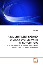 A MULTIVALENT LIGAND DISPLAY SYSTEM WITH PLANT VIRUSES. A NOVEL APPROACH TOWARDS STUDYING SPATIAL EFFECTS OF CELL ADHESION