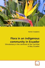 Flora in an indigenous community in Ecuador. Ethnobotany in the rainforest of the Tsachilas in B?a, Ecuador