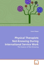 Physical Therapists Not-Knowing During International Service Work. The Essence of Not-Knowing