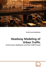 Headway Modeling of Urban Traffic. Girish Kumar Badilanka and Prof CSRK Prasad