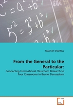 From the General to the Particular:. Connecting International Classroom Research to Four Classrooms in Brunei Darussalam