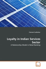 Loyalty in Indian Services Sector. A Relationship Model in Retail Banking