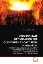 COOLING RATE OPTIMIZATION FOR QUENCHING AS-CAST STEEL IN INDUSTRY. INTRODUCING A TECHNICAL ROAD MAP TO OPTIMIZE THE COOLING RATE OF THE AS-CAST STEEL PRODUCED BY CONSCIOUSLY CAST STEEL METHOD