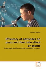 Efficiency of pesticides on pests and their side effect on plants. Toxicological effect of some pesticides on pests