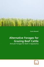 Alternative Forages for Grazing Beef Cattle. Annuals Forages for Beef in Appalachia