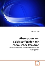 Absorption von Stickstoffoxiden mit chemischer Reaktion. Simultaner Nitrat- und Nitritabbau in der Fl?ssigphase