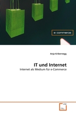 IT und Internet. Internet als Medium f?r e-Commerce
