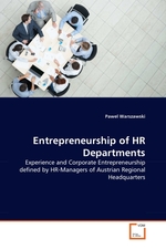 Entrepreneurship of HR Departments. Experience and Corporate Entrepreneurship defined by HR-Managers of Austrian Regional Headquarters