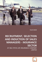 RECRUITMENT, SELECTION AND INDUCTION OF SALES MANAGERS - INSURANCE SECTOR. AT ING VYSYA LIFE INSURANCE COMPANY LIMITED