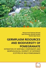 GERMPLASM RESOURCES AND BIODIVERSITY OF POMEGRANATE. ESTIMATION OF HERITABLE COMPONENTS AND MORPHOLOGICAL DIVERSITY OF DIFFERENT ECOTYPES OF WILD POMEGRANATE