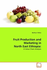 Fruit Production and Marketing in North East Ethiopia:. A Value Chain Analysis