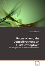 Untersuchung der Doppelbrechung an Kunststoffoptiken. Grundlagen und praktische Erkenntnisse