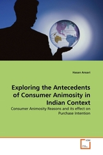 Exploring the Antecedents of Consumer Animosity in Indian Context. Consumer Animosity Reasons and its effect on Purchase Intention