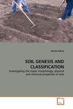 SOIL GENESIS AND CLASSIFICATION. Investigating the major morphology, physical and chemical properties of soils